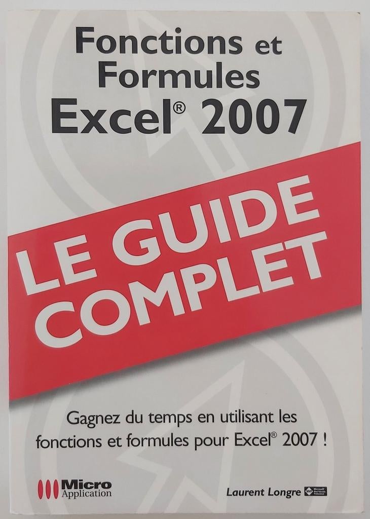 De complete gids: functies en formules van Excel 2007, Boeken, Besturingssystemen, Ophalen of Verzenden, Zo goed als nieuw, Laurent Longre