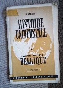 1957 Histoire universelle Gothier 4é édition, Autres régions, Enlèvement ou Envoi, - Louis Gothier, 14e siècle ou avant