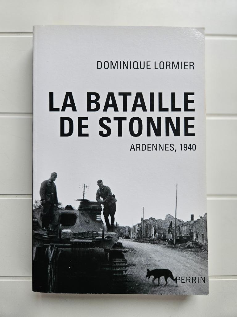 La bataille de Stonne : Ardennes, mai 1940, Enlèvement ou Envoi, Dominique LORMIER, Deuxième Guerre mondiale, Utilisé