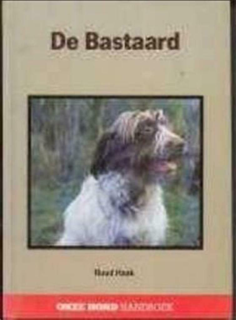 De Bastaard, Ruud Haak, Ophalen of Verzenden, Gelezen, Honden