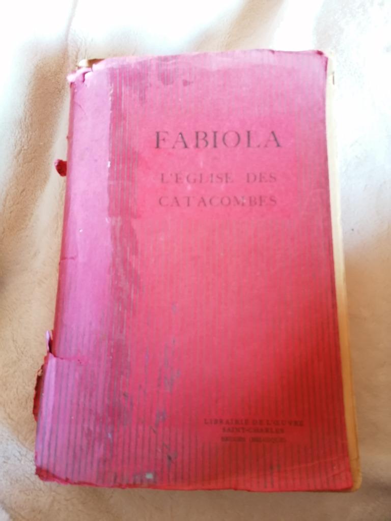 livre " Fabiola l'Eglise des catacombes"_1932, Enlèvement ou Envoi, Utilisé