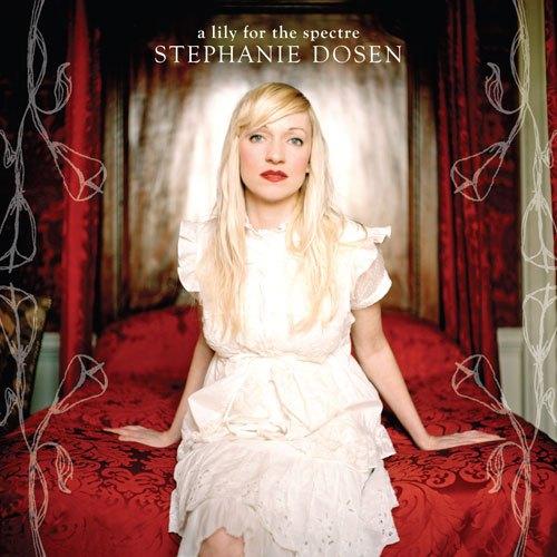 Sale> CD STEPHANIE DOSEN - A Lily For The Spectre, Verzenden, Nieuw in verpakking