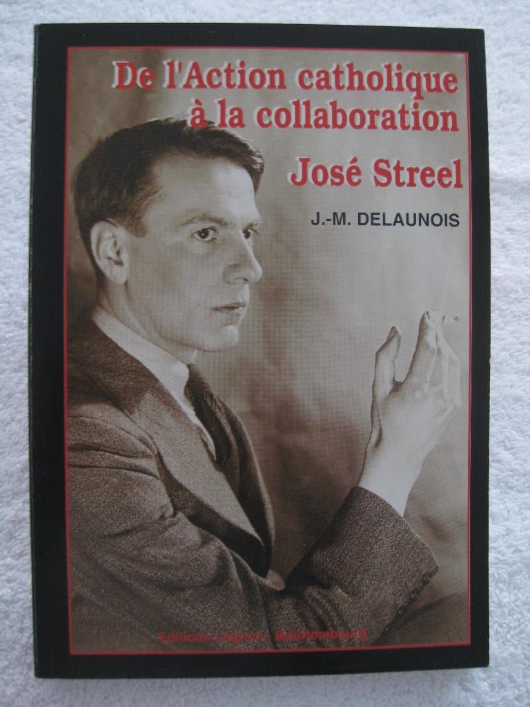 Rexisme Degrelle Collaboration 40-45 Streel Delaunois 1993, Enlèvement ou Envoi, Utilisé, Général