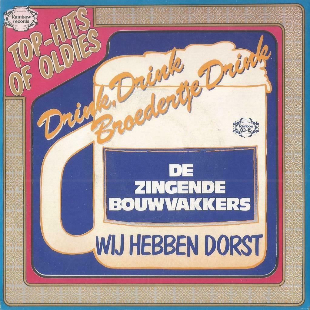 De Zingende bouwvakkers – Drink, Drink Broedertje Drink, Ophalen of Verzenden, Gebruikt, Nederlandstalig