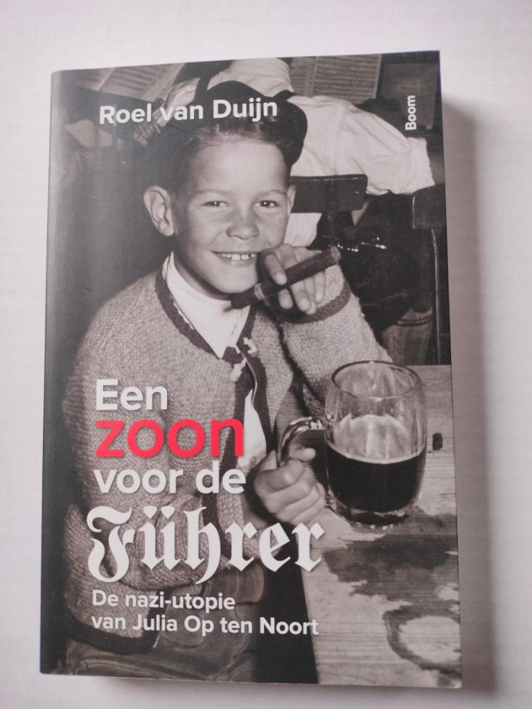 Een zoon voor de Führer De nazi-utopie Julia Op ten Noort, Ophalen of Verzenden, Tweede Wereldoorlog, Zo goed als nieuw, Overige onderwerpen