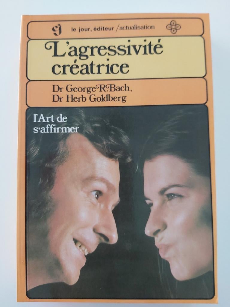 Creatieve agressiviteit, Dr George R. Bach et Dr Herb Goldberg, Persoonlijkheidsleer, Ophalen of Verzenden, Zo goed als nieuw