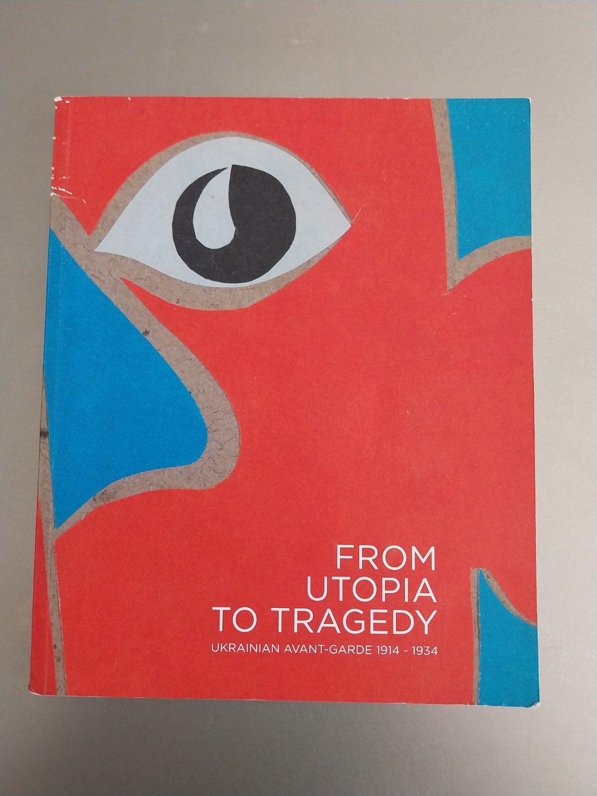 From Utopia to Tragedy – Ukrainian Avant-Garde 1914-43 book, Boeken, Ophalen of Verzenden