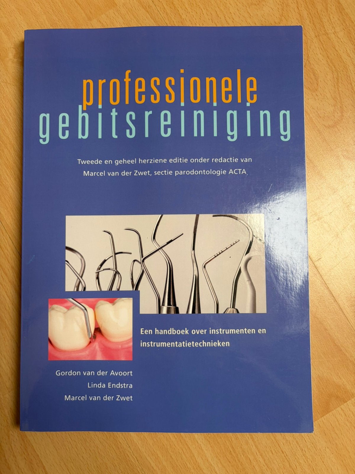 Cursus mondzorg - Professionele gebitsreiniging, Enlèvement ou Envoi, Gordon van der Avoort; Linda Endstra