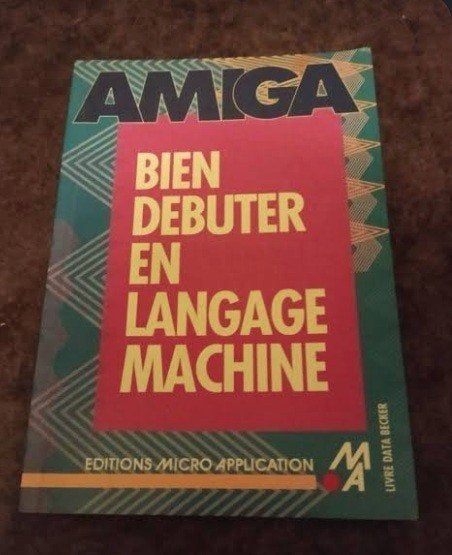 Cherche Bien débuter en language machine sur Amiga, Livres, Informatique & Ordinateur, Envoi, Utilisé, Langage de programmation ou Théorie