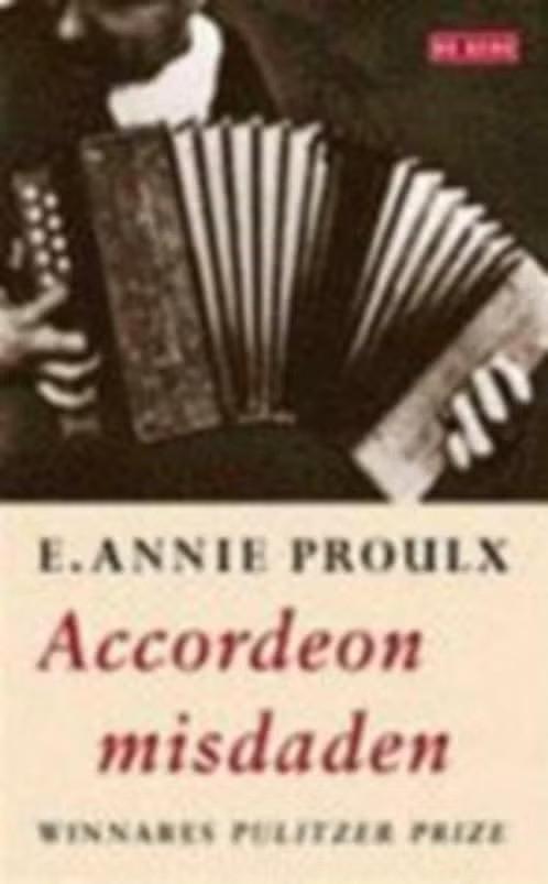 E. Annie Proulx/ Accordon misdaden, Boeken, Ophalen of Verzenden, Zo goed als nieuw