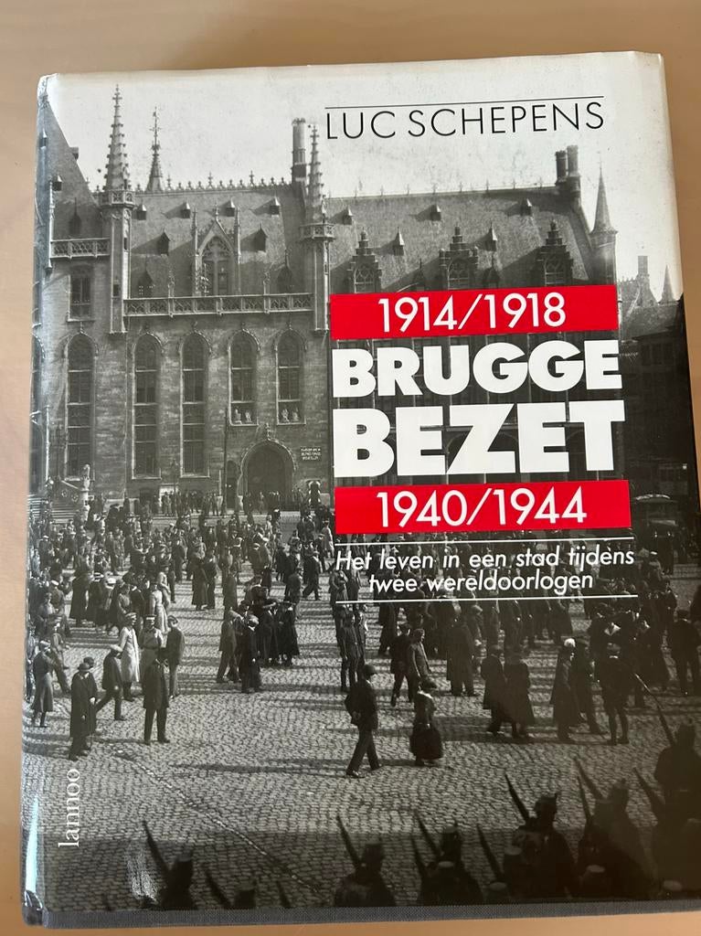 Livre : Bruges occupe la 1et 2 Guerre mondiale, Enlèvement ou Envoi