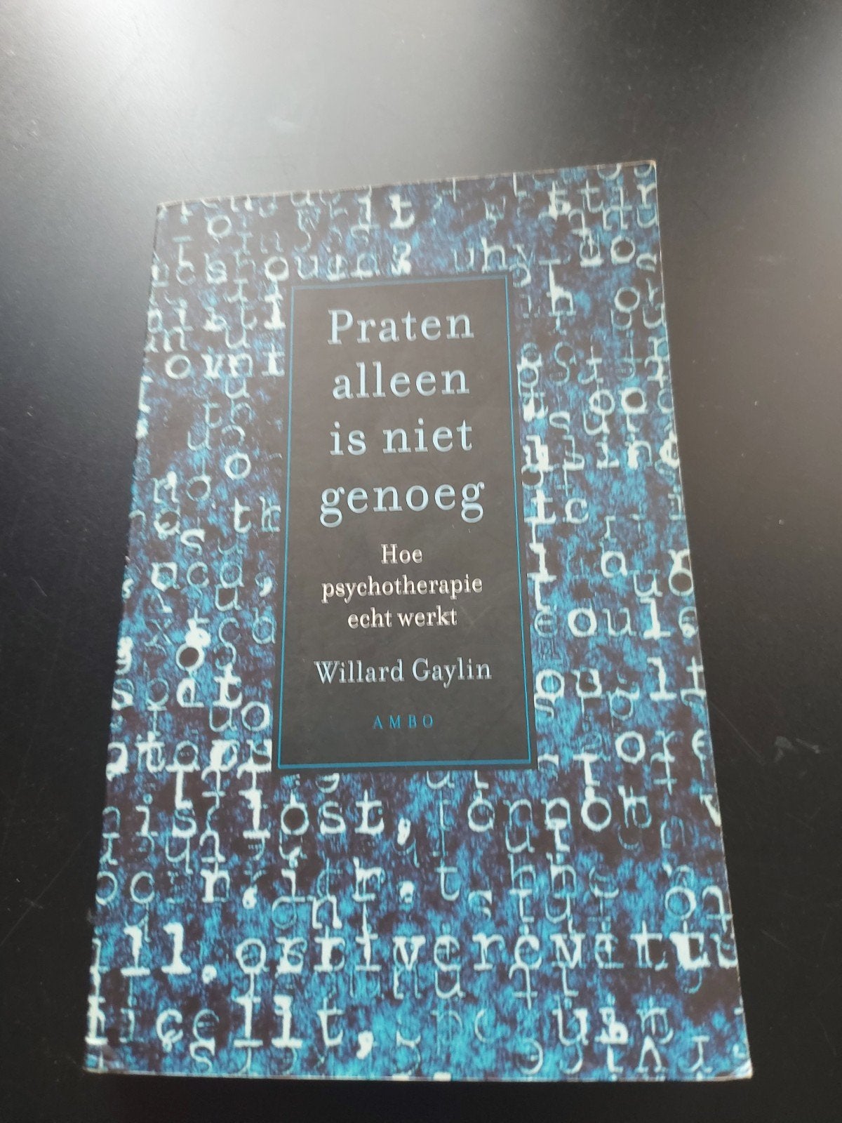W. Gaylin - Praten alleen is niet genoeg, Ophalen, W. Gaylin