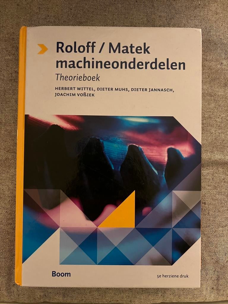 Roloff Matek machineonderdelen theorieboek 5e herziene druk, Boeken, Ophalen, Nederlands, Dieter Jannasch; Joachim Vossiek; Dieter Muhs; Herbert Wittel