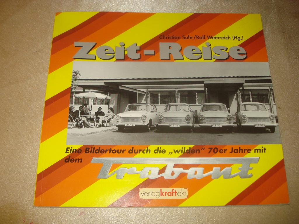 Zeit-Reise Trabant - Livre sur les Trabant des Années 1970's, Enlèvement ou Envoi, Neuf, Autres marques, Christian Suhr