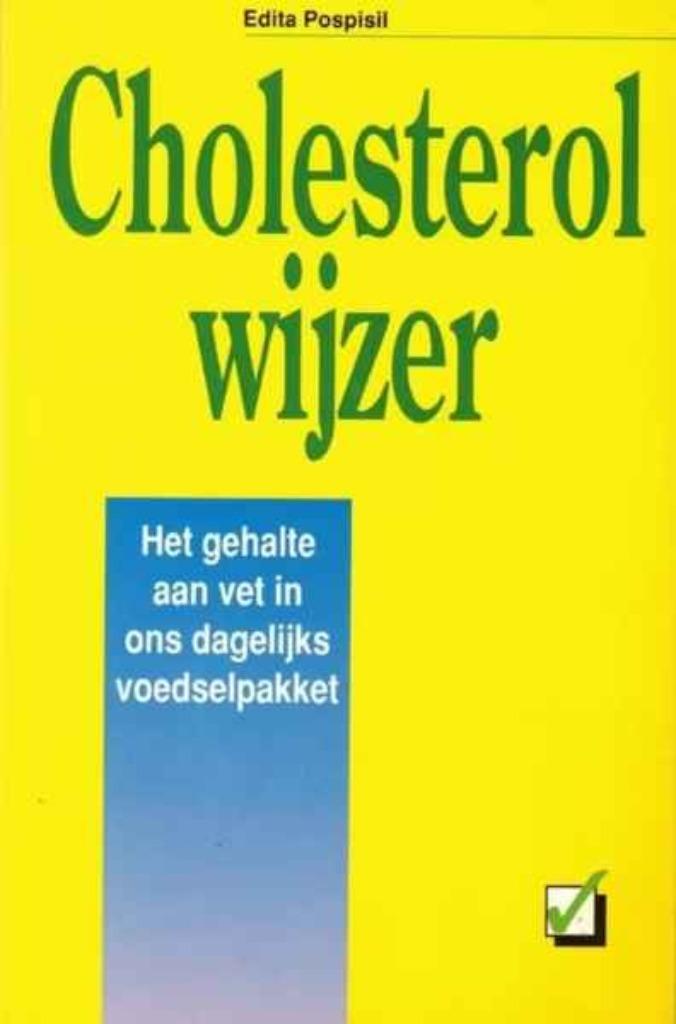 Cholesterol wijzer / Edita Pospisil, Enlèvement ou Envoi, Comme neuf