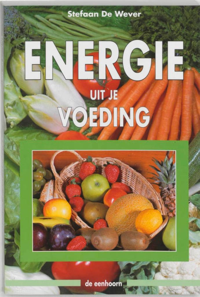 Energie uit je voeding, Stefaan De Wever, Boeken, Ophalen of Verzenden