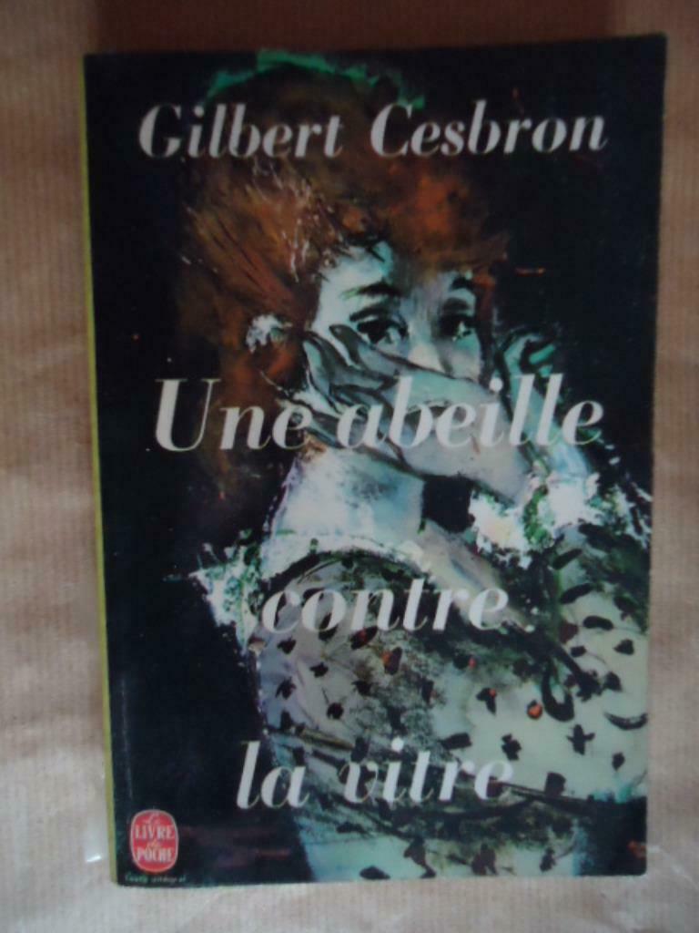 GILBERT CESBRON " UNE ABEILLE CONTRE LA VITRE ", Livres, Enlèvement ou Envoi, Utilisé