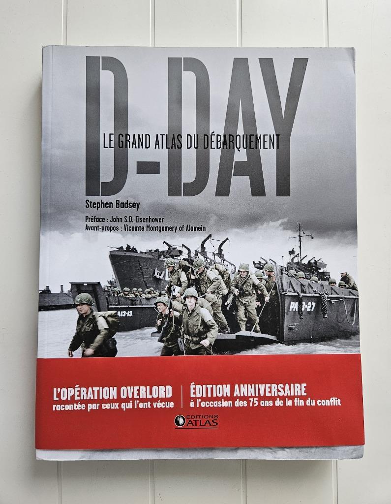 D-Day. De grote atlas van de D-Day-landingen, Stephen Badsey, Ophalen of Verzenden, Algemeen, Tweede Wereldoorlog