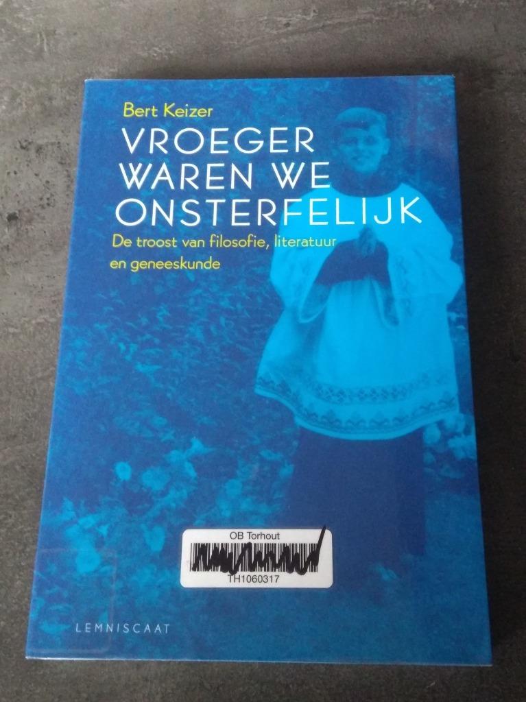 vroeger waren we onsterfelijk, Ophalen of Verzenden, Bert Keizer