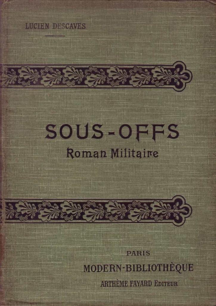Lucien Descaves, Sous-Offs. Roman Militaire, Antiek en Kunst, Ophalen of Verzenden, Lucien Descaves
