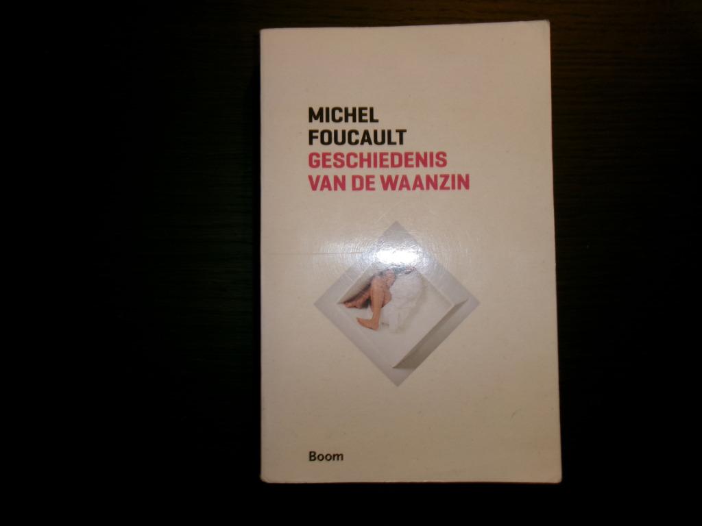 Geschiedenis van de waanzin  -Michel  Foucault-, Boeken, Ophalen of Verzenden