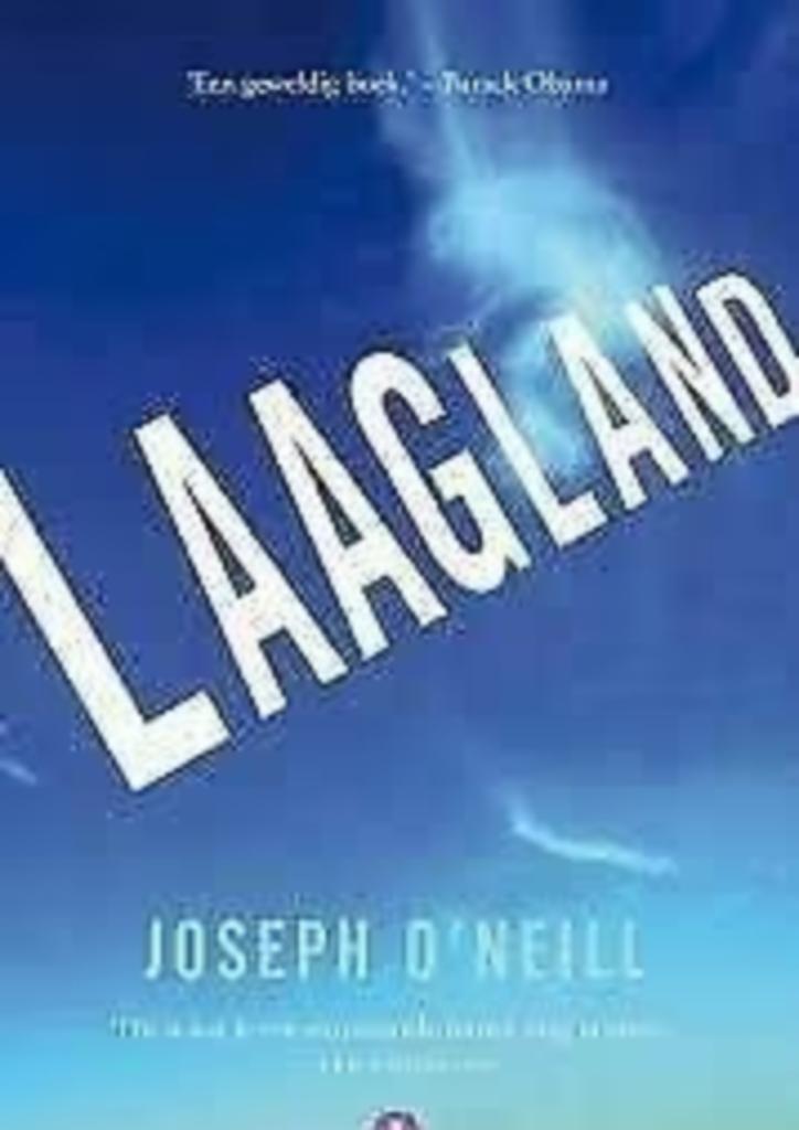 Laagland / Joseph O'Neill, Ophalen of Verzenden, Zo goed als nieuw