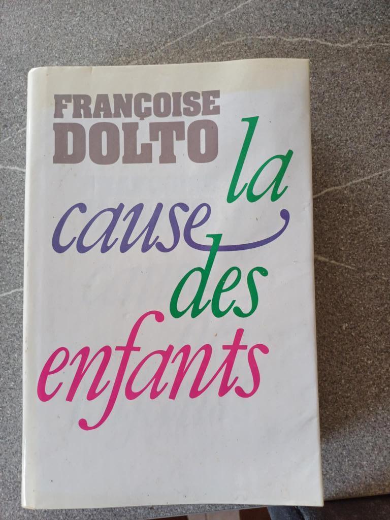 La cause des enfants. Françoise Dolto., Enlèvement ou Envoi, Utilisé, Psychologie du développement, Dolto