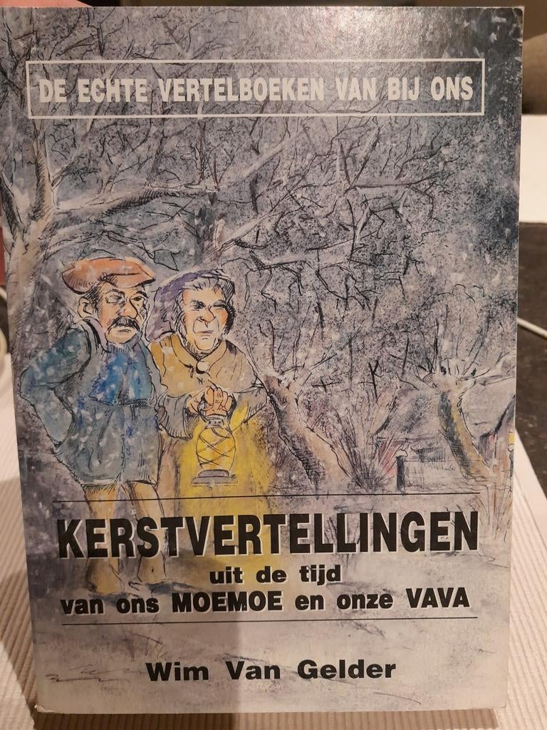 Kerstvertellingen uit de tijd van ons moemoe en onze vava, Ophalen of Verzenden, Zo goed als nieuw, Wim Van Gelder