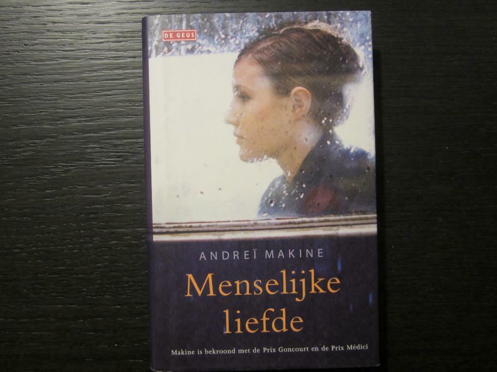 Menselijke liefde  -Andreï  Makine-, Ophalen of Verzenden