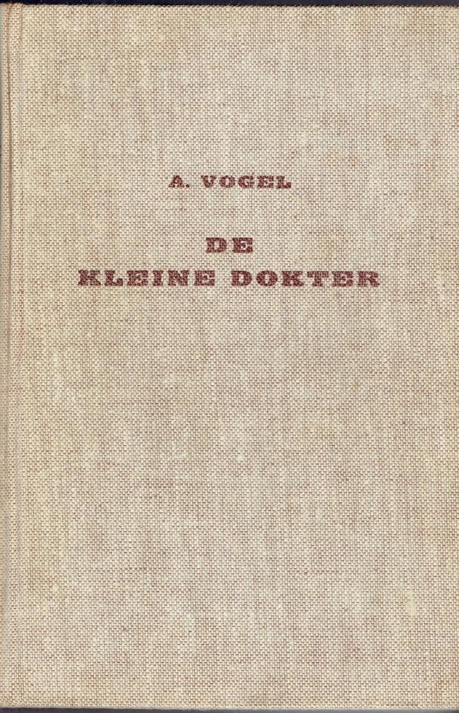 A. Vogel. De kleine Dokter -, Boeken, Ophalen of Verzenden, Gelezen, A. Vogel