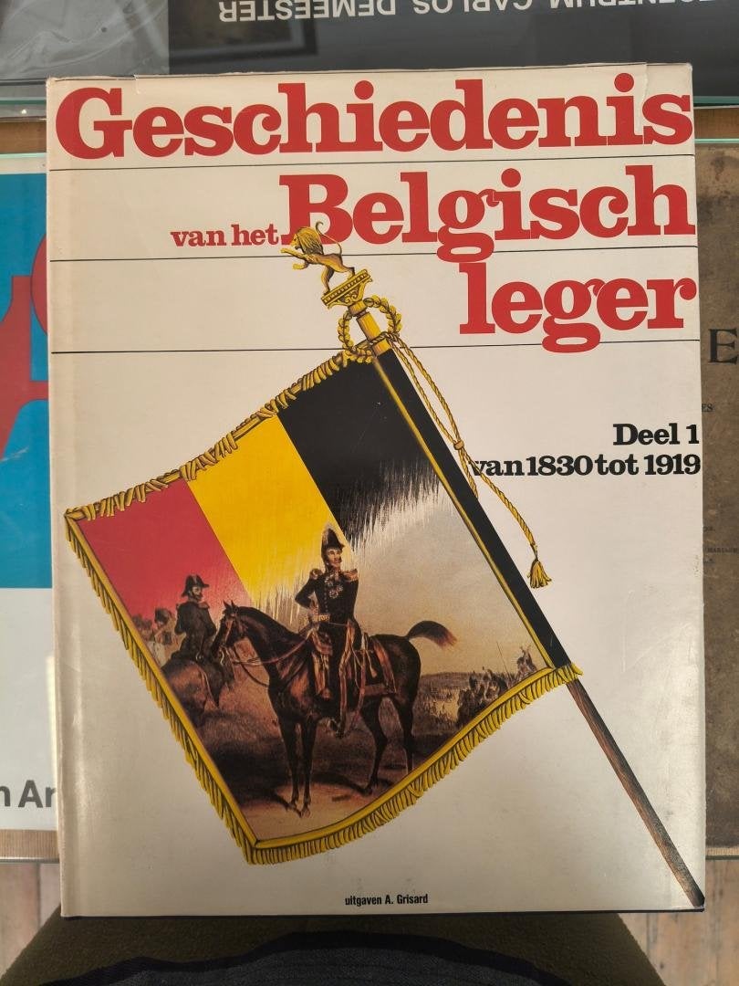 Geschiedenis van het Belgisch leger. Deel 1 van 1830 tot, Livres, Histoire & Politique, Utilisé, Enlèvement ou Envoi
