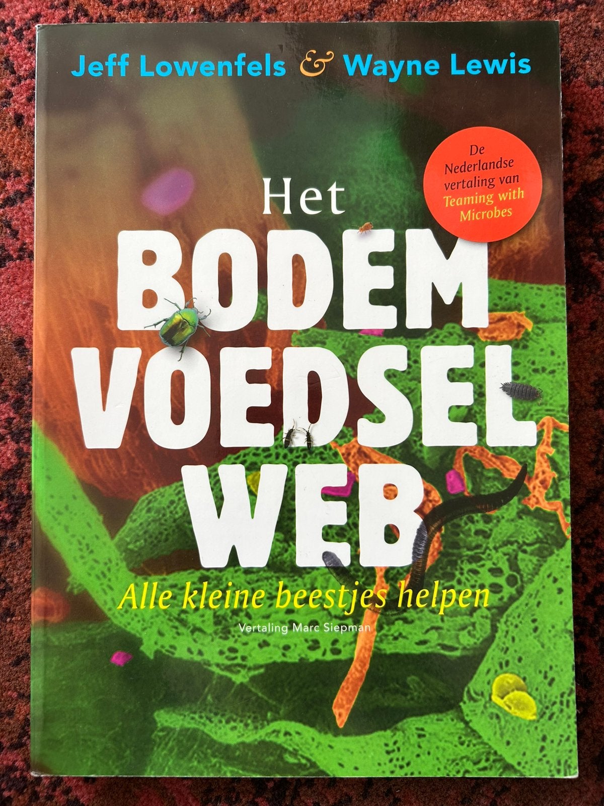 Wayne Lewis - Het bodemvoedselweb Jeff Lowenfels, Boeken, Ophalen, Zo goed als nieuw, Wayne Lewis; Jeff Lowenfels