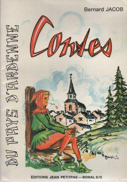 CONTES du Pays d'Ardenne ( par Bernard JACOB ), Livres, Contes & Fables, Comme neuf, Enlèvement ou Envoi