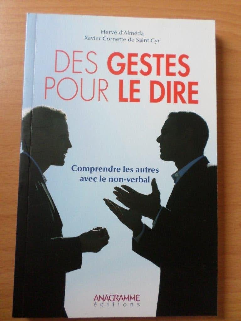 Boek Gestures om het te zeggen Hervé d'Alméda XavierCornette, Ophalen of Verzenden, Zo goed als nieuw, Persoonlijkheidsleer, Hervé d'Alméda et Xavier Cornette de Saint Cyr