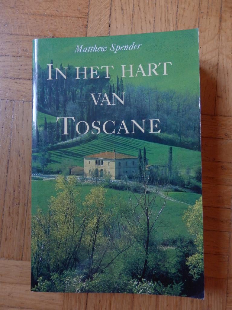 In het hart van Toscane - Matthew Spender, Boeken, Reisverhalen, Ophalen of Verzenden, Gelezen, Matthew Spender, Europa