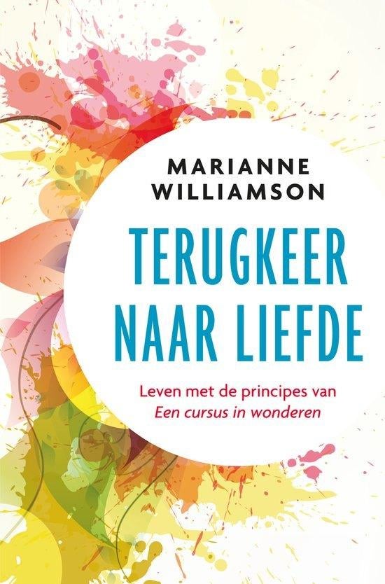 Terugkeer naar liefde, Boeken, Esoterie en Spiritualiteit, Zo goed als nieuw, Overige typen, Spiritualiteit algemeen, Ophalen of Verzenden