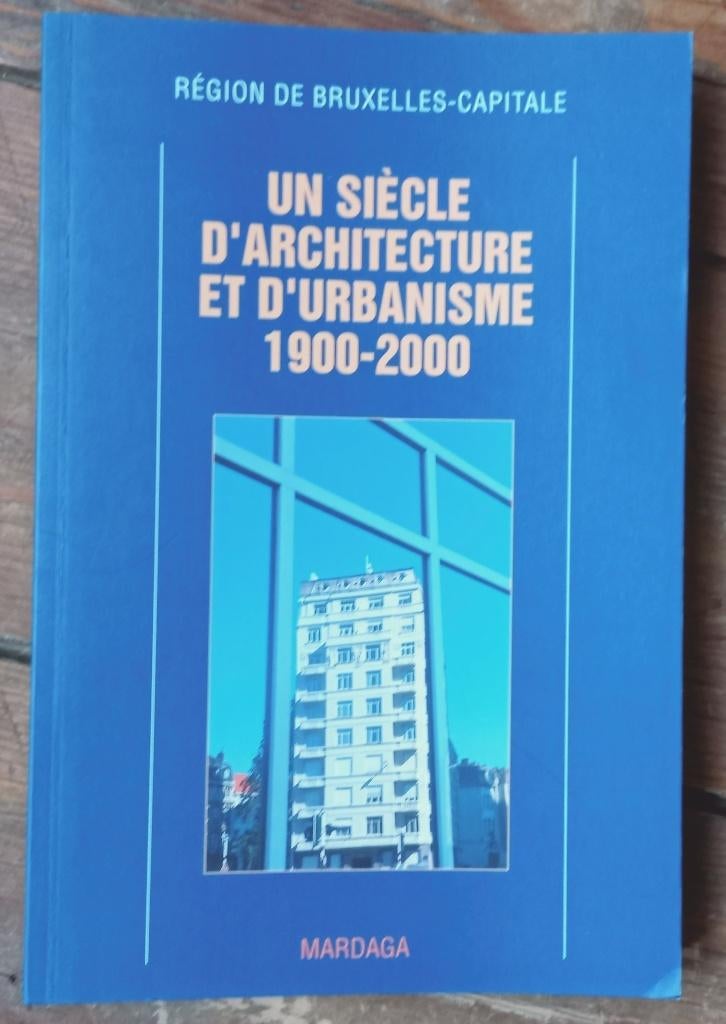 Bruxelles un siècle d' architecture Horta Van der Meeren, Boeken, Kunst en Cultuur | Architectuur, Ophalen of Verzenden