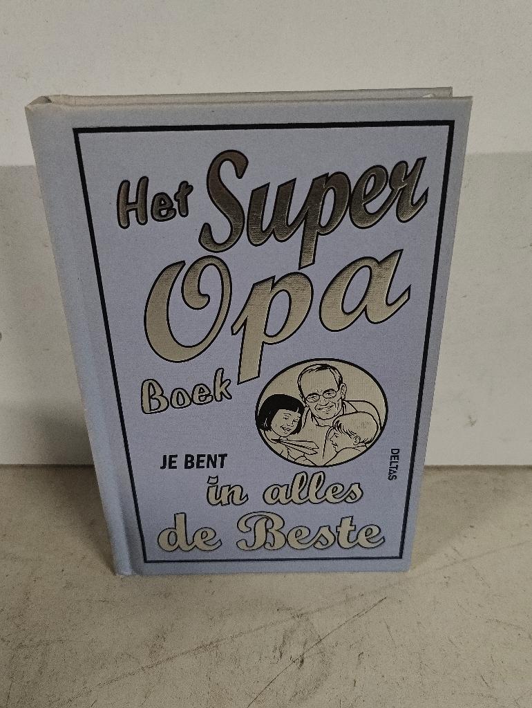 Het super opa boek - Je bent in alles de beste - Deltas, Enlèvement ou Envoi, Comme neuf