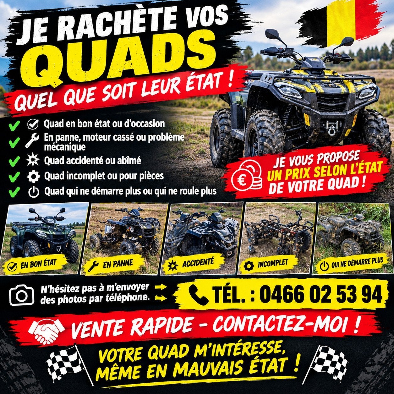 J'ACHETE TOUT LE TYPE DE QUAD DANS TOUT REGIONE BELGIQ