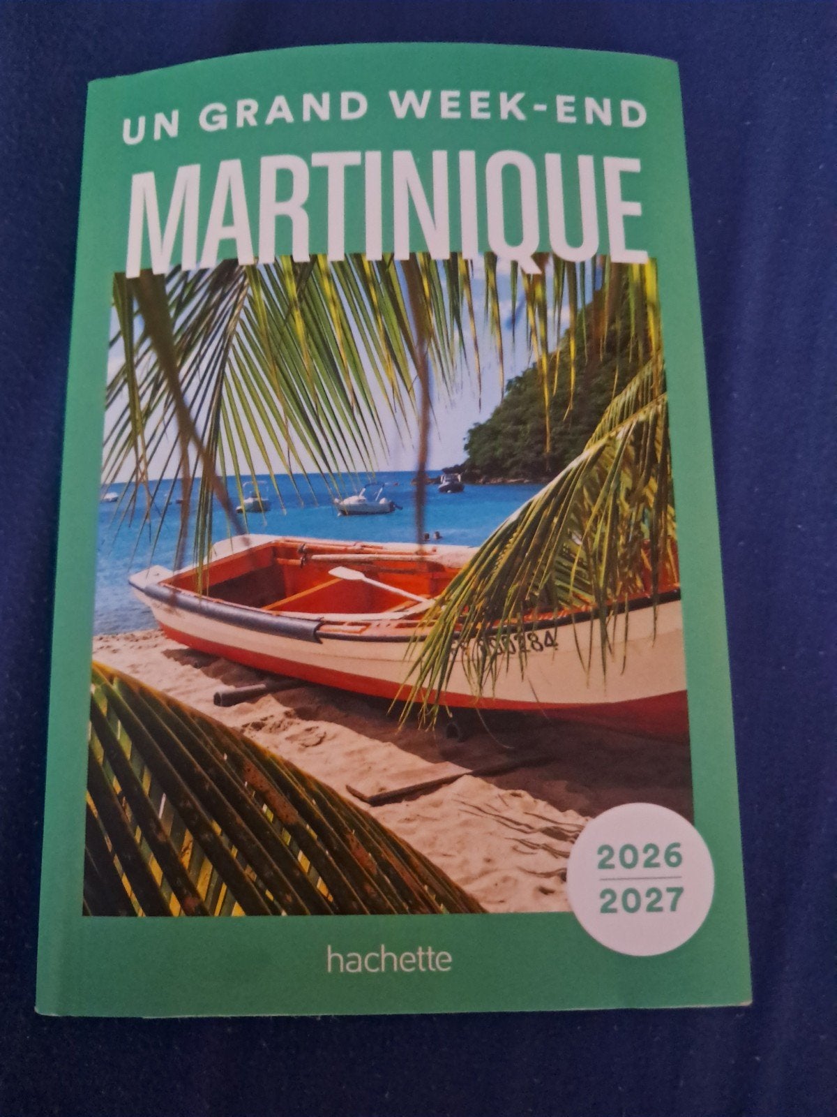 nouveau guide un grand week-end en Martinique 2026/2027, Livres, Enlèvement
