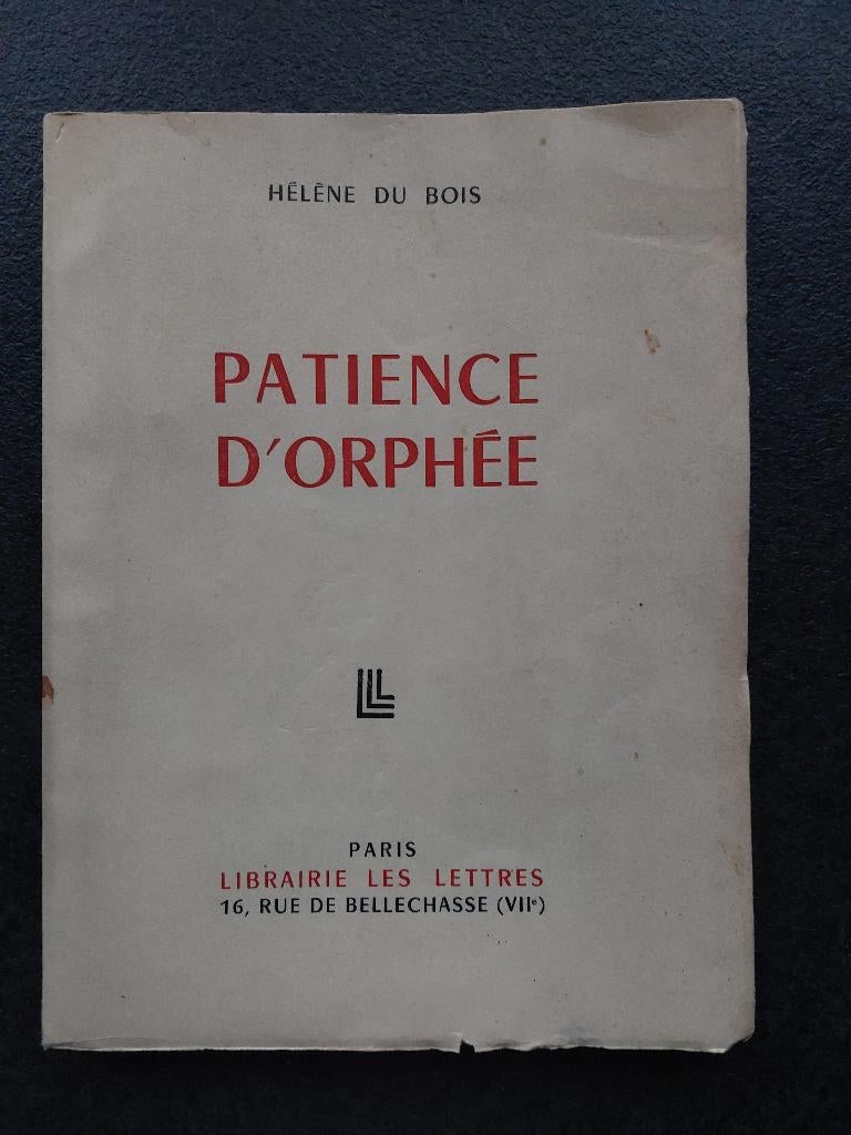 Patience d'Orphée - Hélène du Bois - 1957 (n369 sur 750), Hélène du Bois, Un auteur, Enlèvement, Utilisé