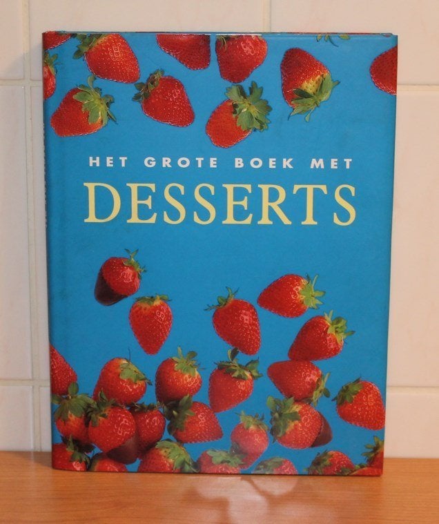 HET GROTE BOEK MET DESSERTS, Boeken, Kookboeken, Ophalen of Verzenden, Nieuw, Taart, Gebak en Desserts