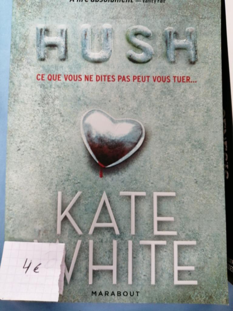 HUSH  ce que vous ne dites pas peut vous tuer..., Boeken, Ophalen of Verzenden, Gelezen, Kate white