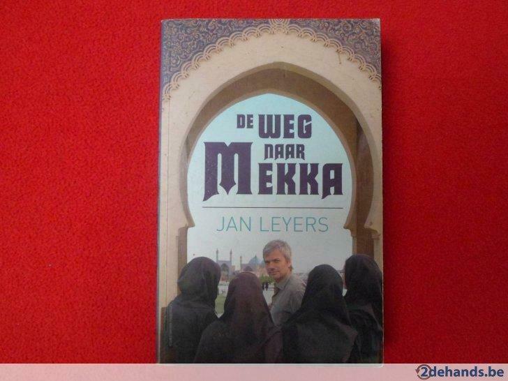 Jan Leyers: De weg naar Mekka, Ophalen of Verzenden, Gelezen, Jan Leyers, Azië