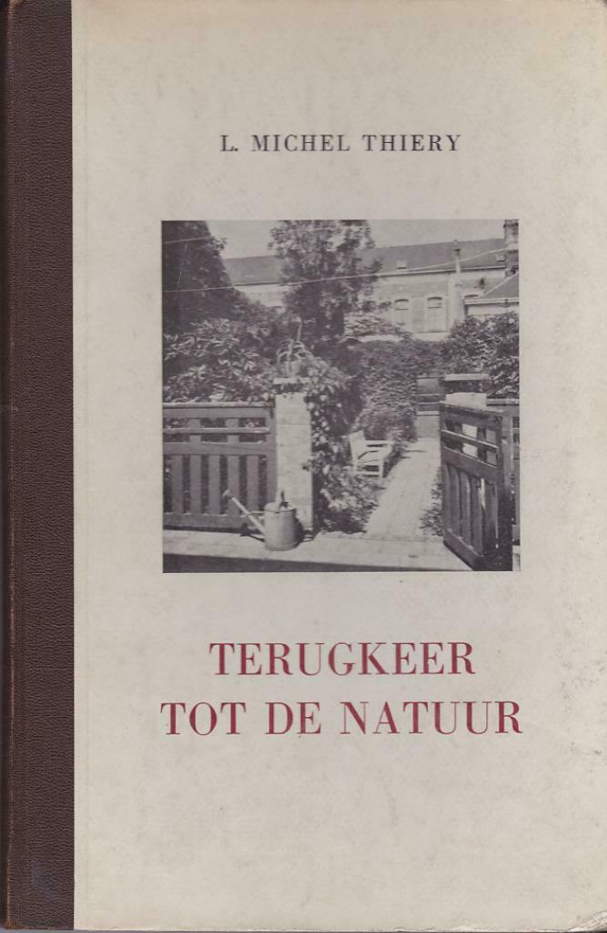 L. Michel Thiery, Terugkeer tot de Natuur., Ophalen of Verzenden, Zo goed als nieuw, Natuurwetenschap