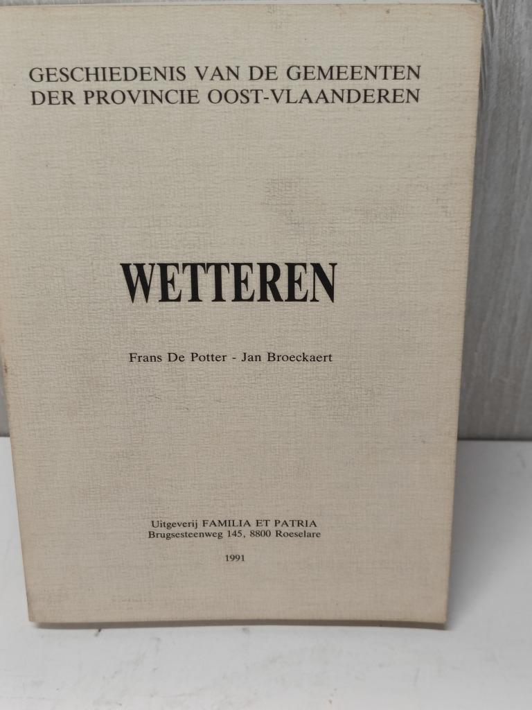 Wetteren frans de potter jan broeckaert, Ophalen of Verzenden, Gelezen