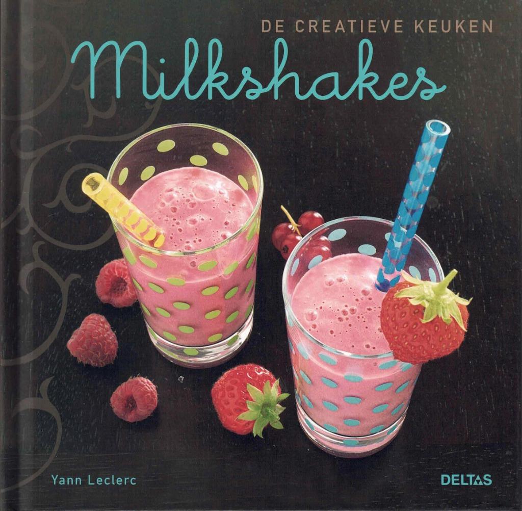 Yann Leclerc - De creatieve keuken : Milkshakes, Livres, Livres de cuisine, Neuf, Autres types, Cuisine saine, Enlèvement ou Envoi