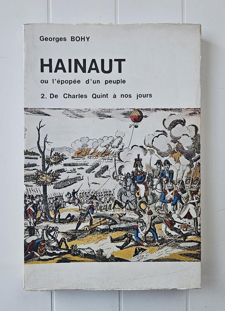 Hainaut ou l'épopée d'un peuple:De Charles Quint à nos jours, Enlèvement ou Envoi, Utilisé, Georges Bohy