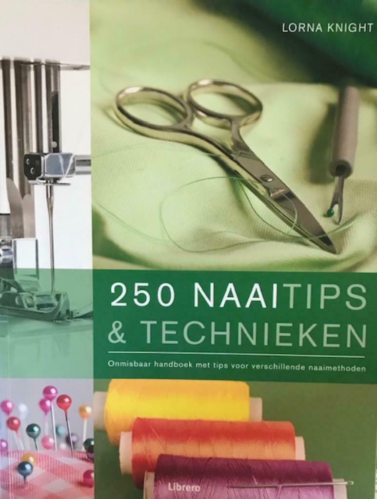 250 naaitips en technieken, Lorna Knight, Boeken, Ophalen, Borduren en Naaien