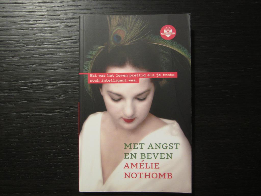 Met angst en beven  -Amélie Nothomb-, Boeken, Ophalen of Verzenden